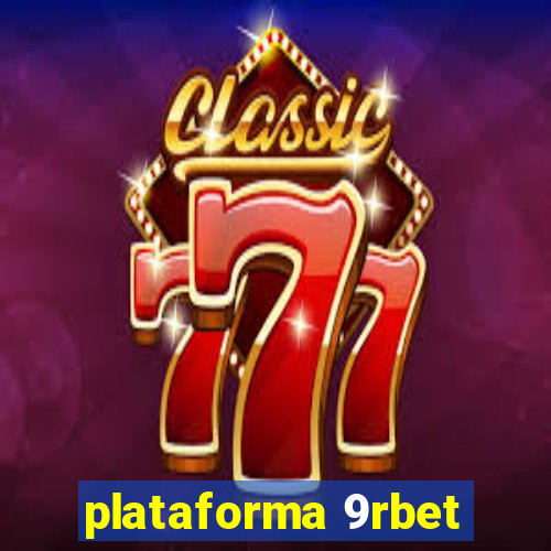 plataforma 9rbet